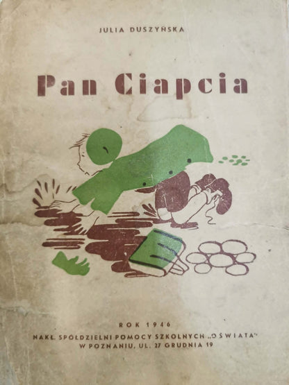 Pan Ciapcia, Julia Duszyńska [1946][rysunki F. Themerson]