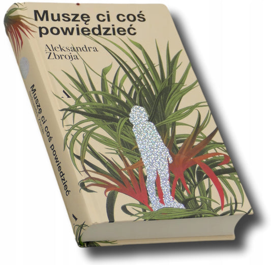 Muszę Ci coś powiedzieć, Aleksandra Zbroja