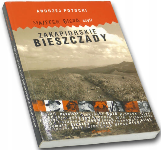 Andrzej Potocki Majster Bieda czyli zakapiorskie Bieszczady