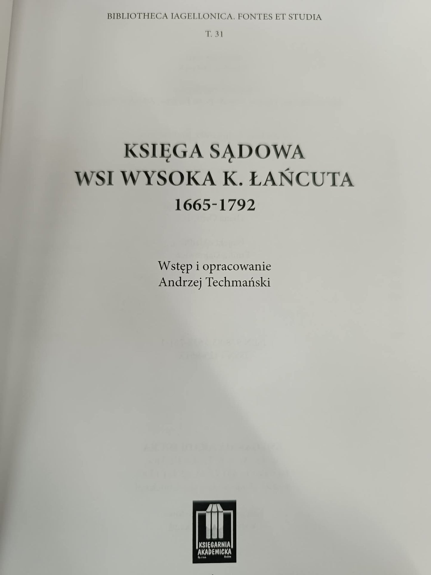 Księga sądowa wsi Wysoka k. Łańcuta 1665-1792 Andrzej Techmański