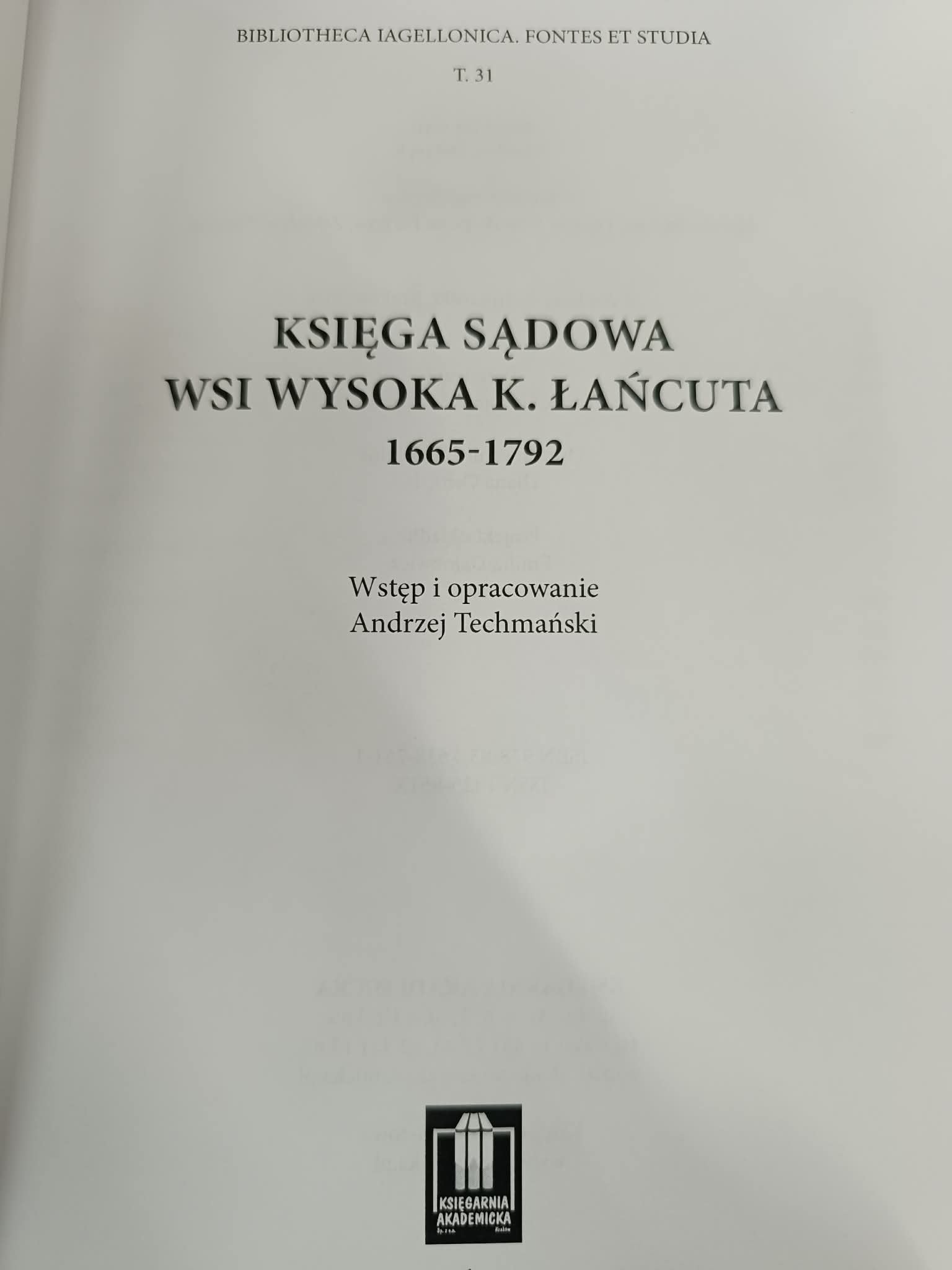 Księga sądowa wsi Wysoka k. Łańcuta 1665-1792 Andrzej Techmański