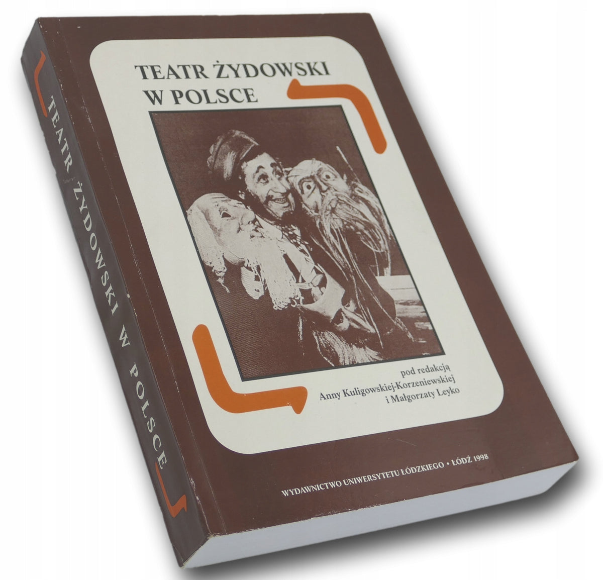 Teatr żydowski w Polsce Anna Kuligowska-Korzeniewska, Małgorzata Leyko