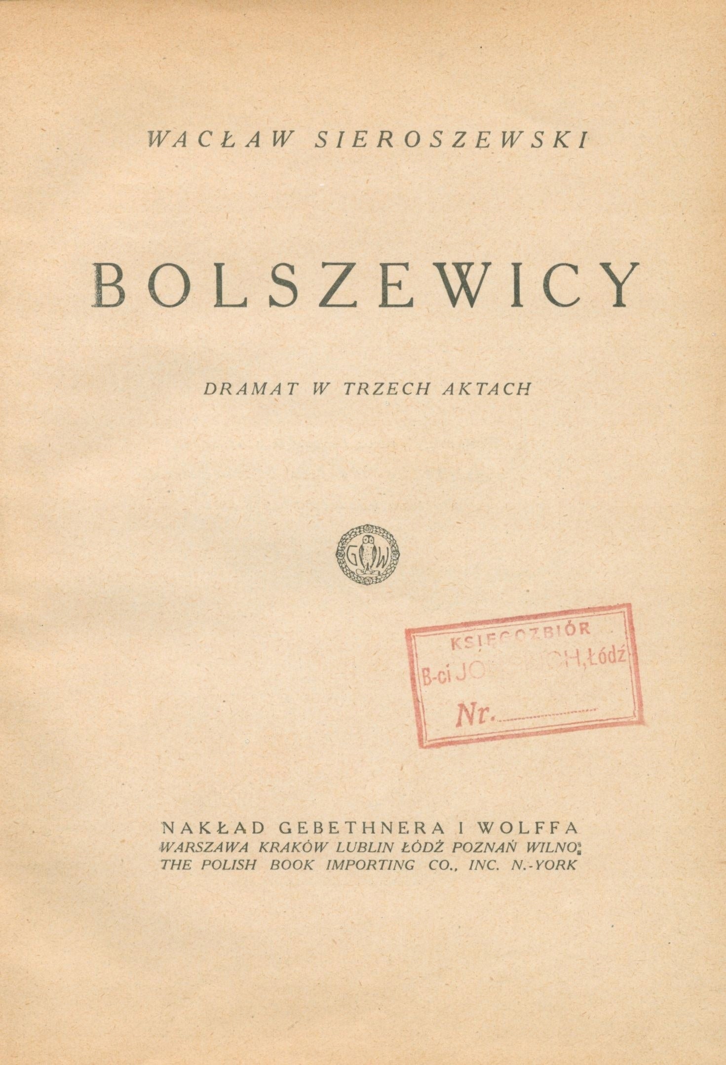 Sieroszewski Wacław- Bolszewicy. Dramat w trzech aktach [Warszawa 1922]
