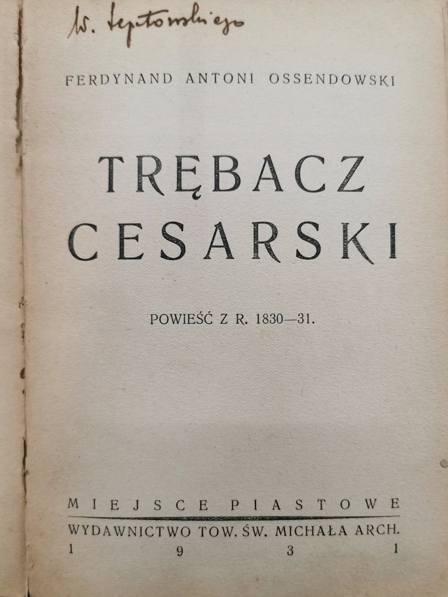 Trębacz cesarski, F. A. Ossendowski [1931] [I wydanie]