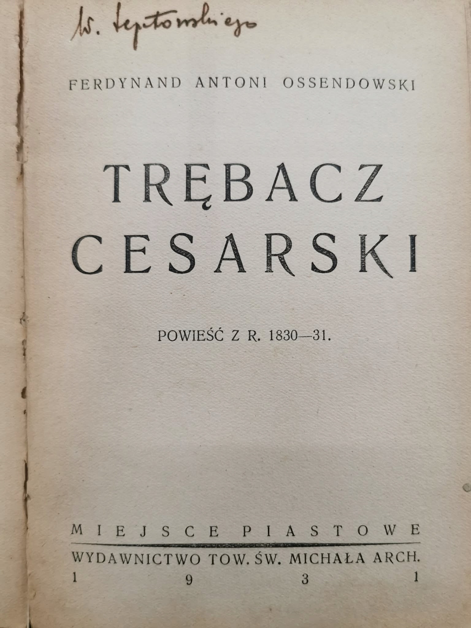 Trębacz cesarski, F. A. Ossendowski [1931] [I wydanie]