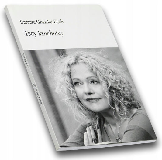 Tacy kruchutcy Barbara Gruszka-Zych