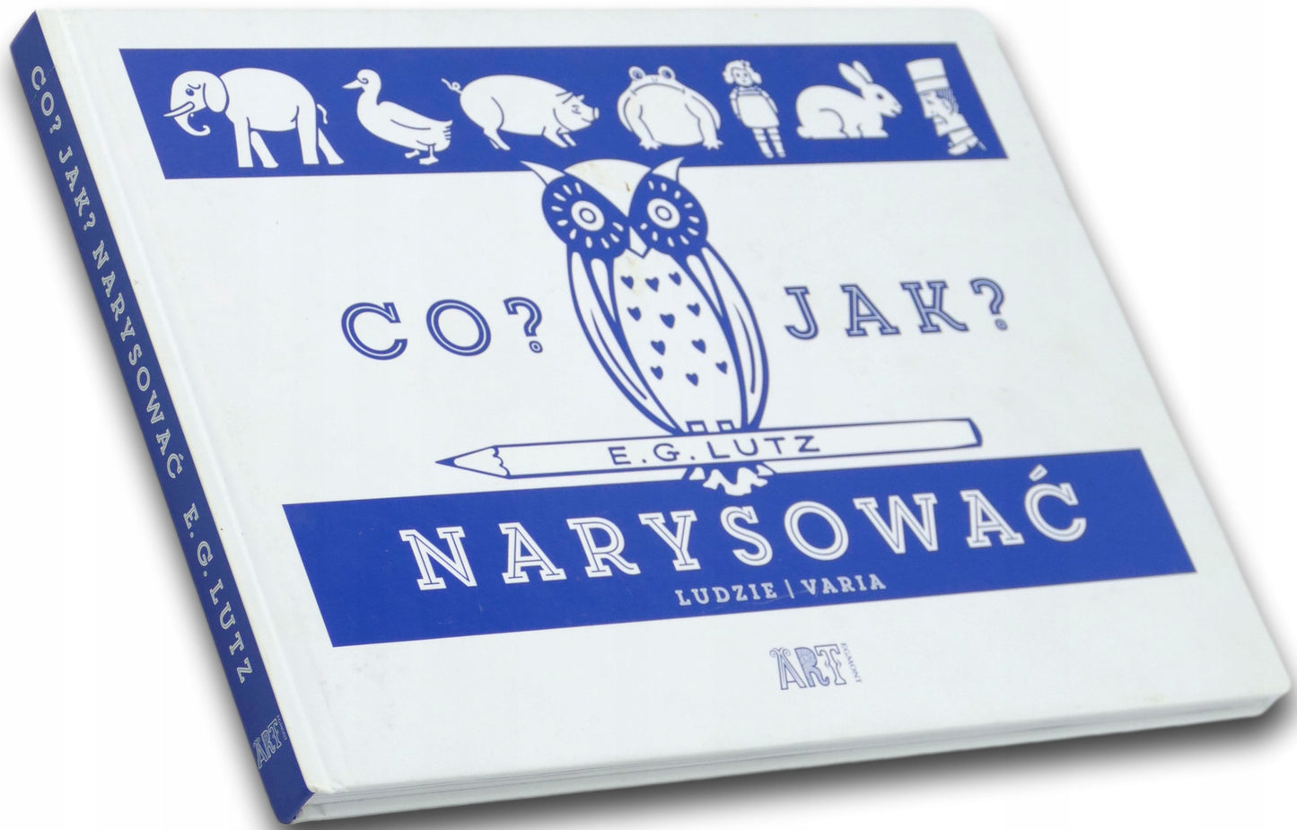 Co? Jak? Narysować Ludzie Varia E. G. Lutz (twarda okładka)
