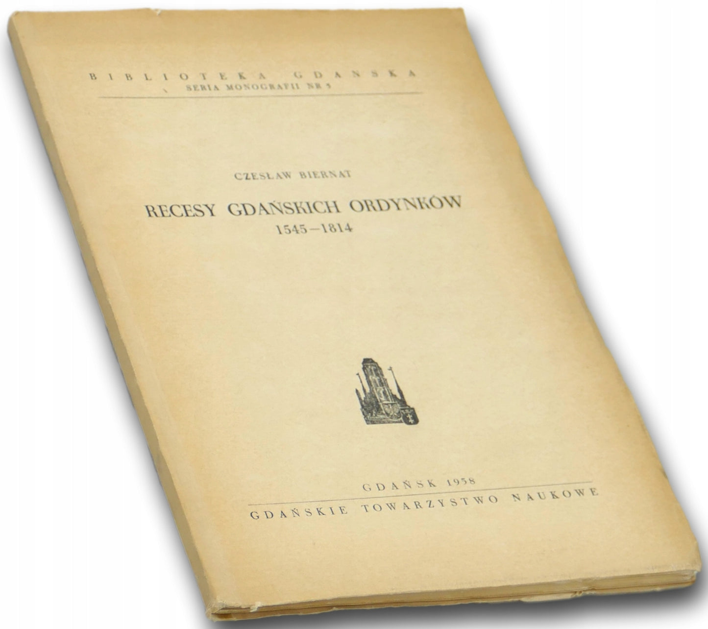 Recesy gdańskich ordynków 1545-1814 - Czesław Biernat