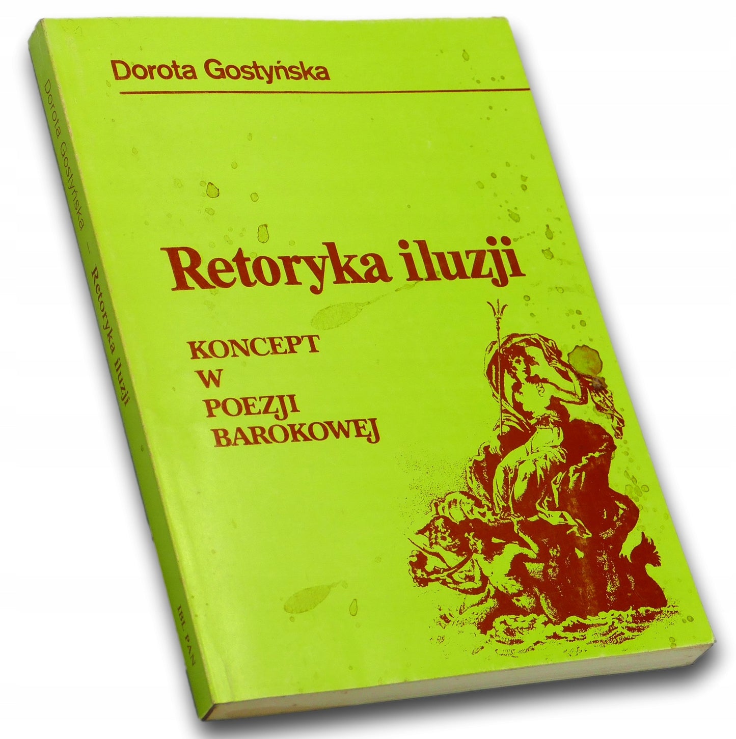Retoryka iluzji. Koncept w poezji barokowej - Dorota Gostyńska
