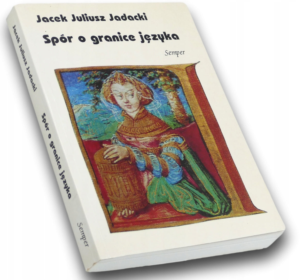Spór o granice języka Jacek Juliusz Jadacki