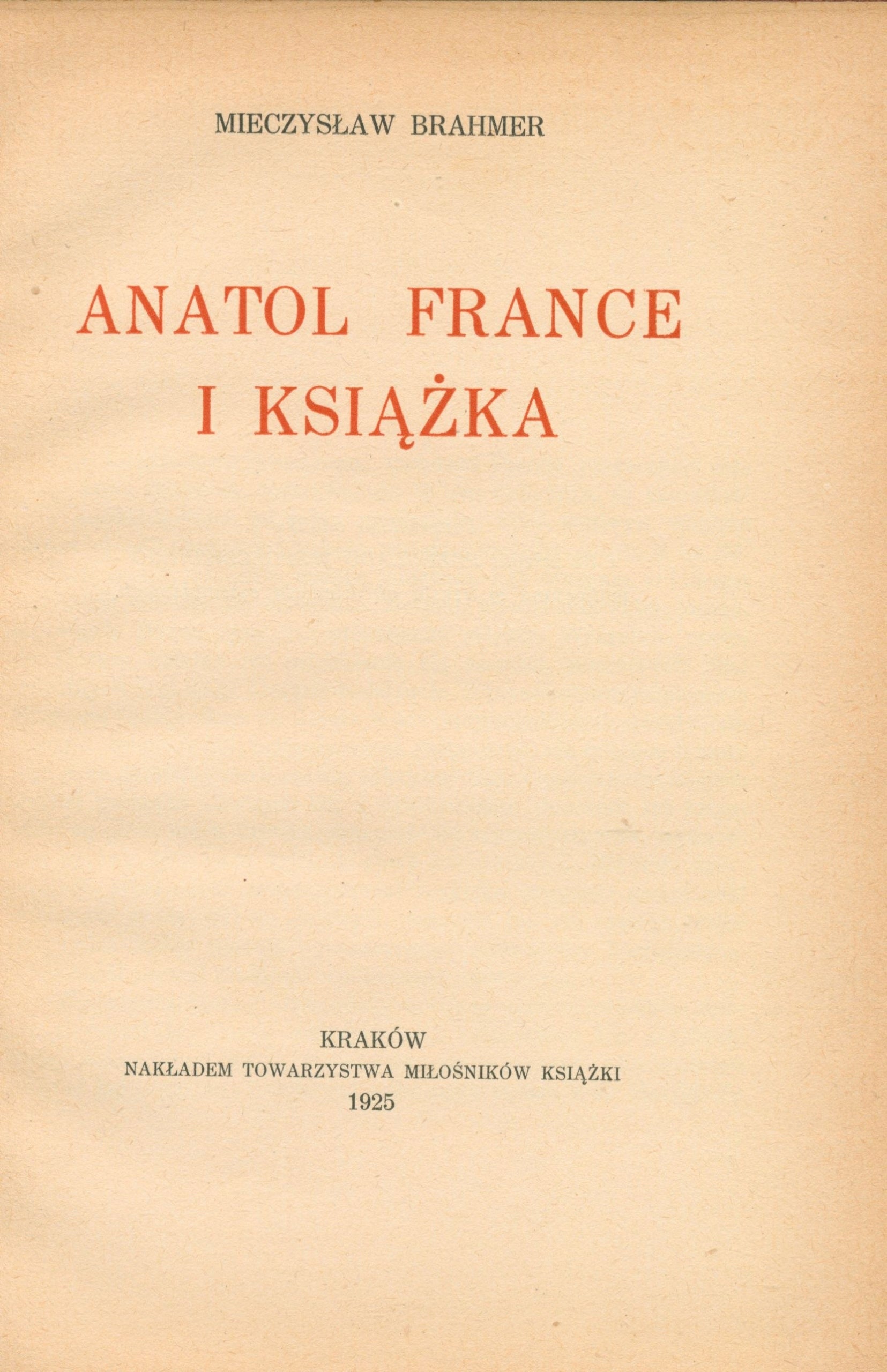 Anatol France i książka, M. Brahmer [dedykacja od autora][Kraków 1925]