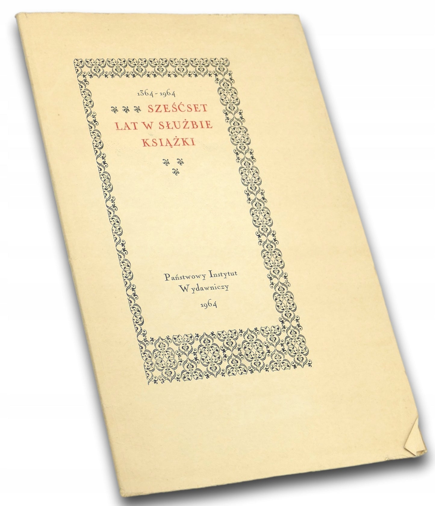 Sześćset lat w służbie książki 1364-1964