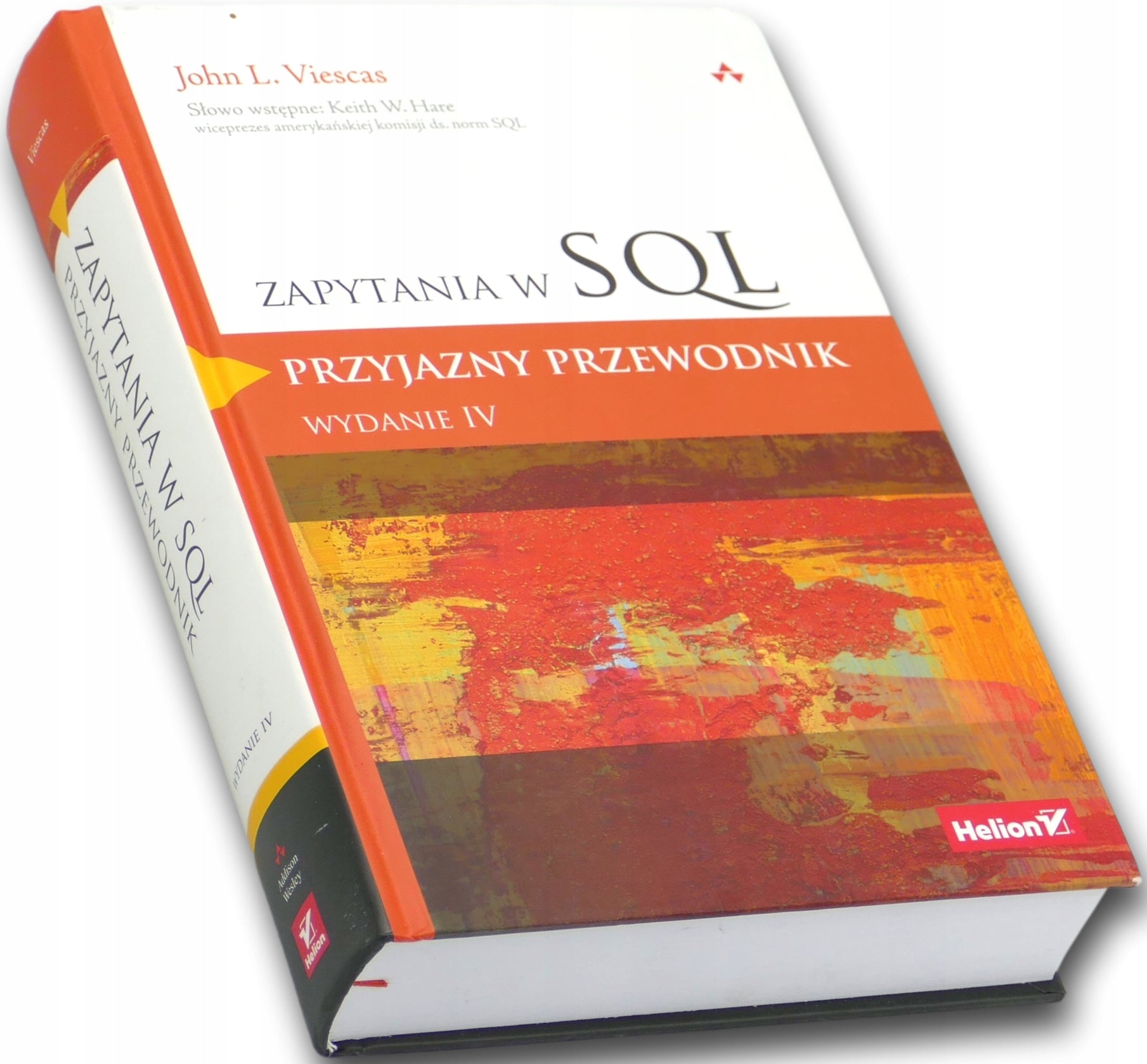John L. Viescas, Zapytania w SQL. Przyjazny przewodnik. Wydanie IV