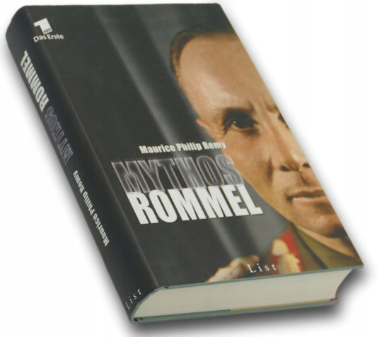 Mythos Rommel Maurice Philip Remy