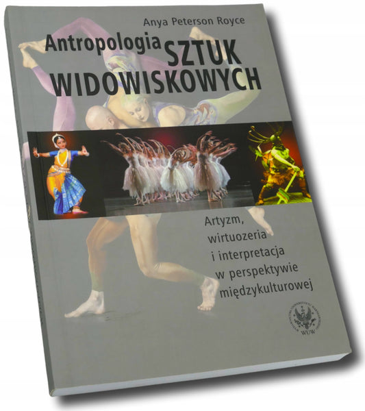 Antropologia sztuk widowiskowych Royce Anya Peterson