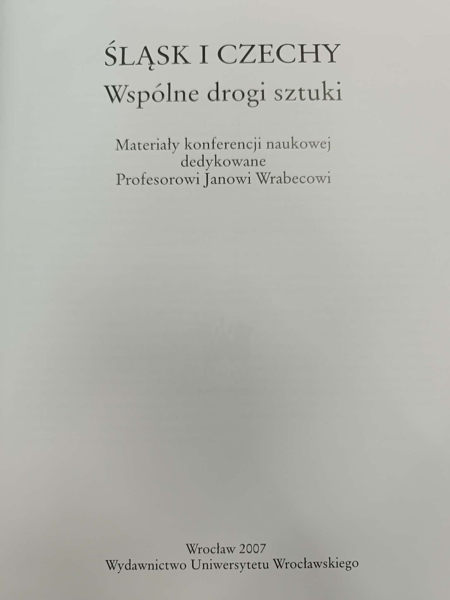 Śląsk i Czechy, Wspólne drogi sztuki, Praca zbiorowa