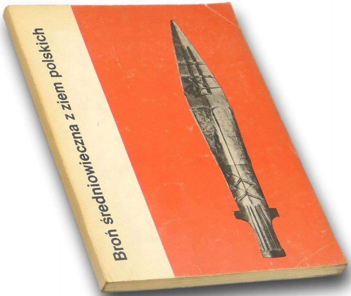 Broń średniowieczna z ziem polskich, katalog 1978
