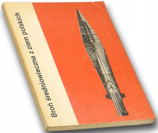 Broń średniowieczna z ziem polskich, katalog 1978
