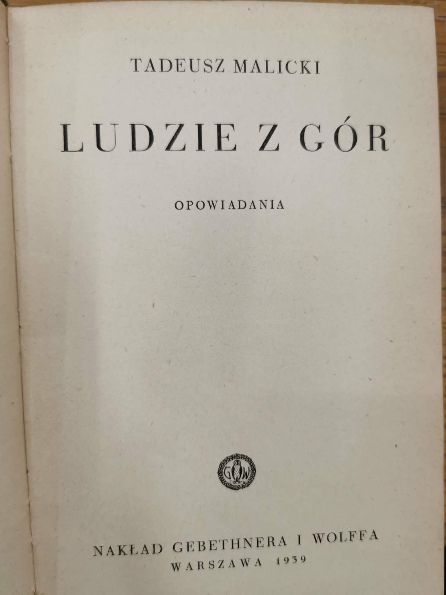 Ludzie z Gór, Tadeusz Malicki [Warszawa 1939]