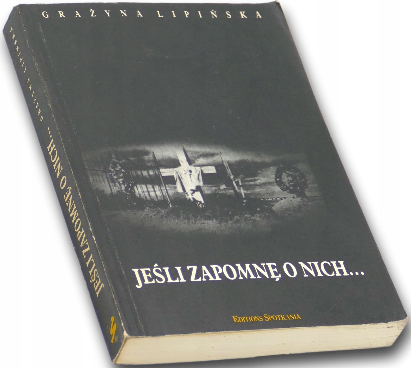 Jeśli zapomnę o nich... Grażyna Lipińska [dedykacja autorki]