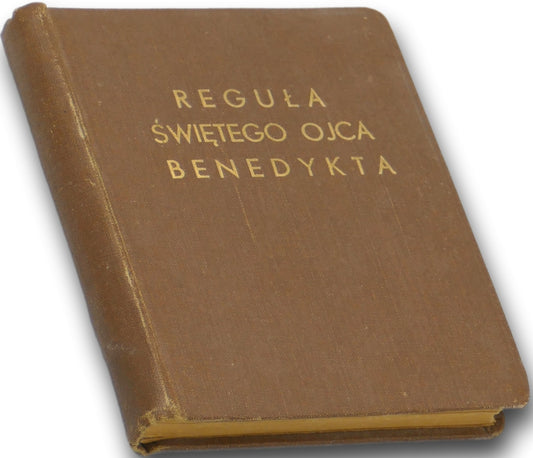 Reguła Świętego Ojca Benedykta według wydania z 1677 r. [1929 r.]