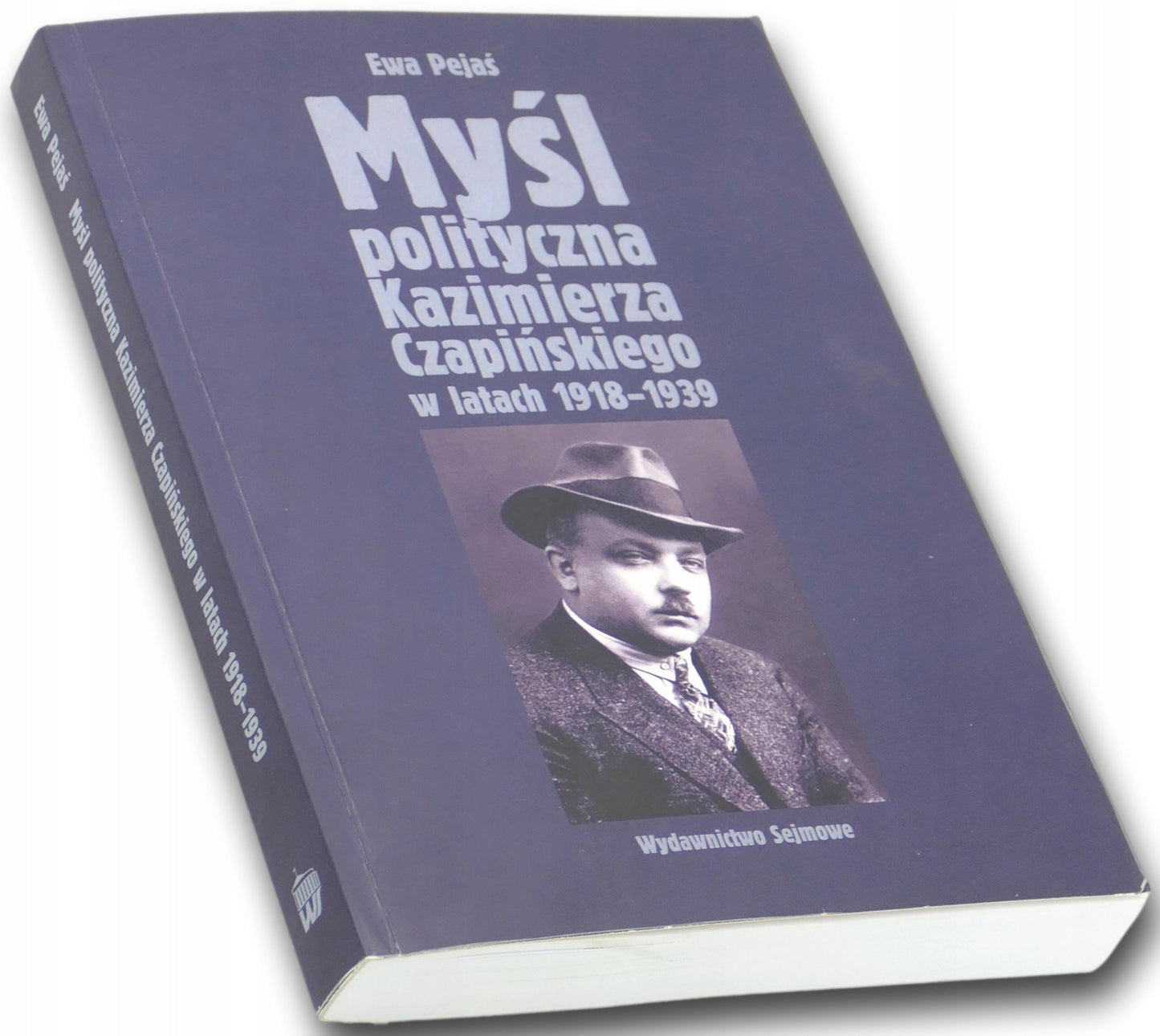 Myśl polityczna Kazimierza Czapińskiego Ewa Pejaś