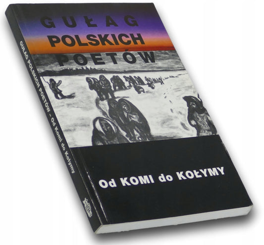 Gułag polskich poetów, Od Komi do Kołymy