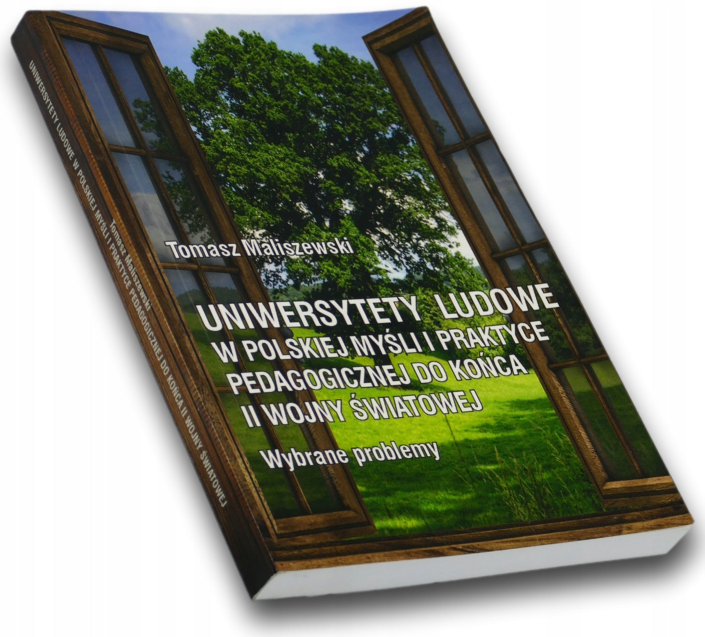 Uniwersytety ludowe w polskiej myśli i praktyce Tomasz Maliszewski