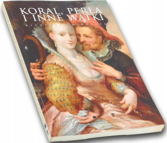 Koral, perła i inne wątki. Biżuteria w Polsce