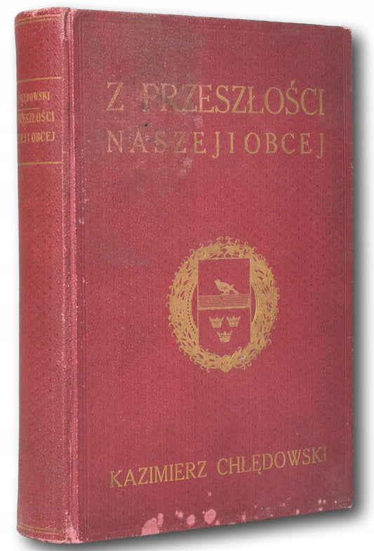 Z przeszłości naszej i obcej Chłędowski Kazimierz [1935]