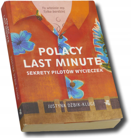 Polacy last minute Justyna Dżbik-Kluge [dedykacja odautorska]