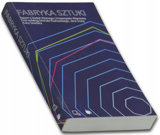 Fabryka Sztuki Raport z badań Wolnego Uniwersytetu Warszawy...