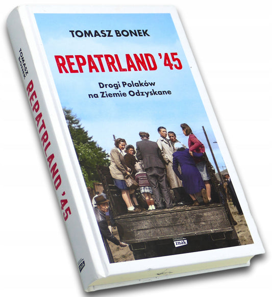 Repatrland 45, Drogi Polaków na Ziemie Odzyskane, Tomasz Bonek