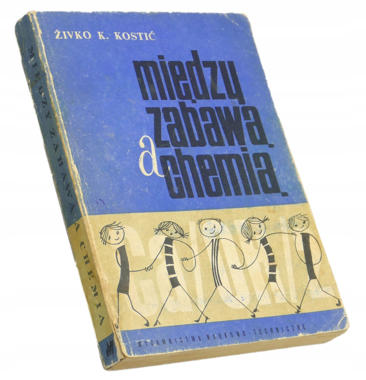 Między zabawą a chemią Zivko K. Kostić
