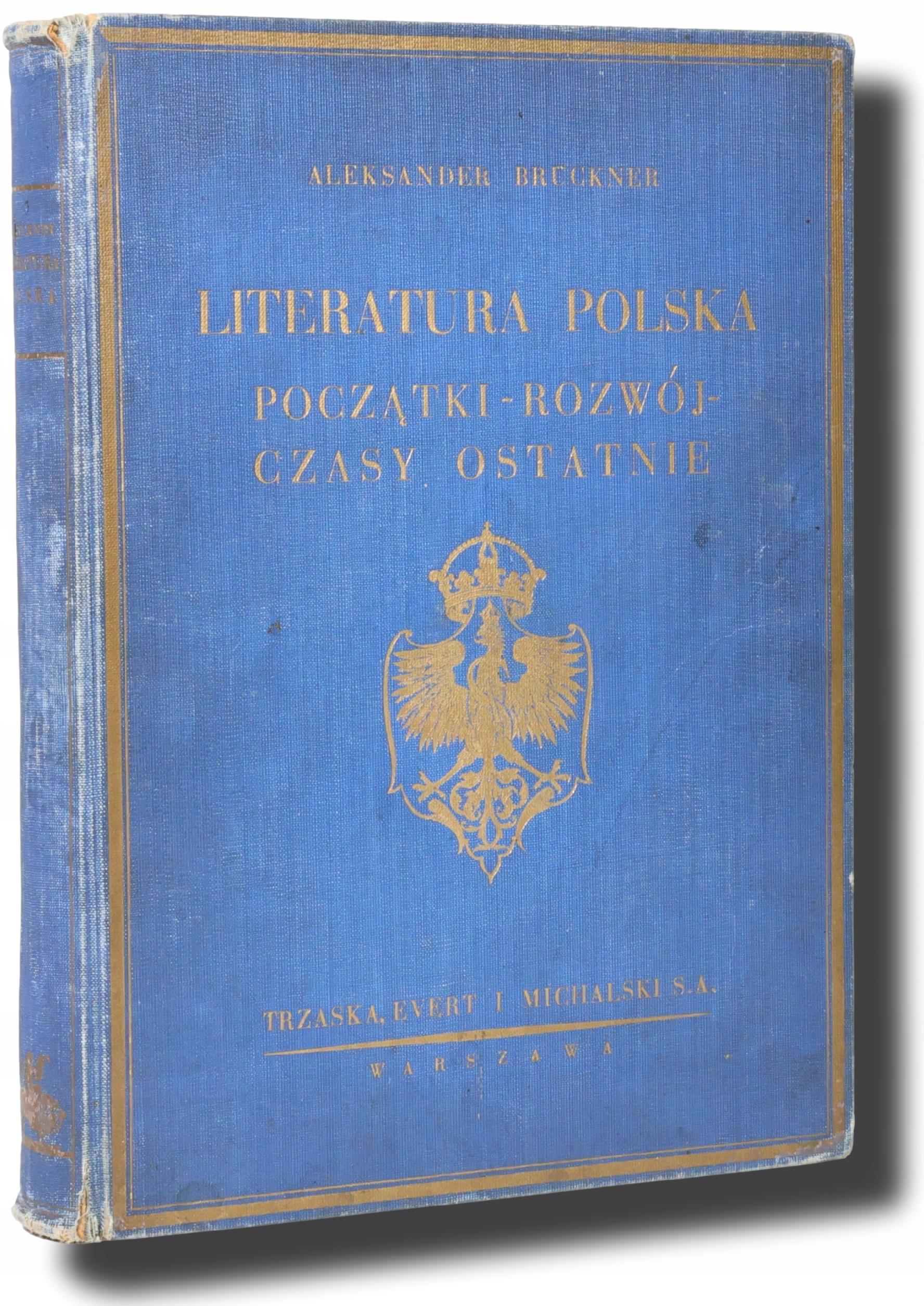 Literatura polska. Początki, rozwój, czasy ostatnie, A. Brückner [1931]