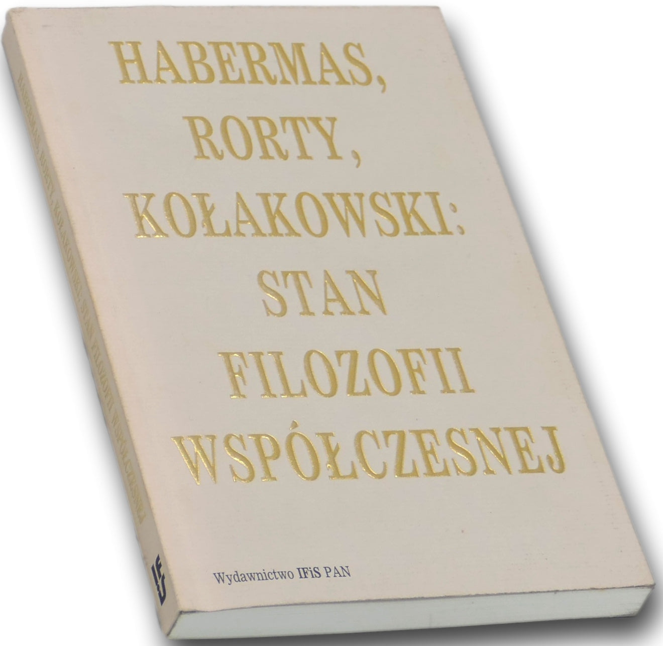 Habermas, Rorty, Kołakowski: Stan filozofii współczesnej Józef Niżnik