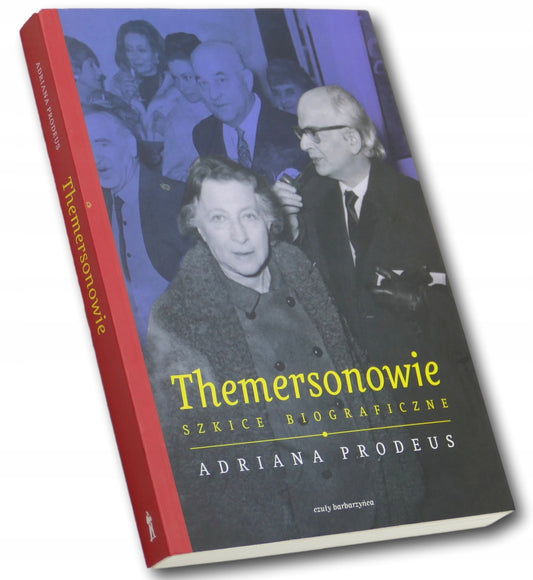Adriana Prodeus Themersonowie Szkice biograficzne