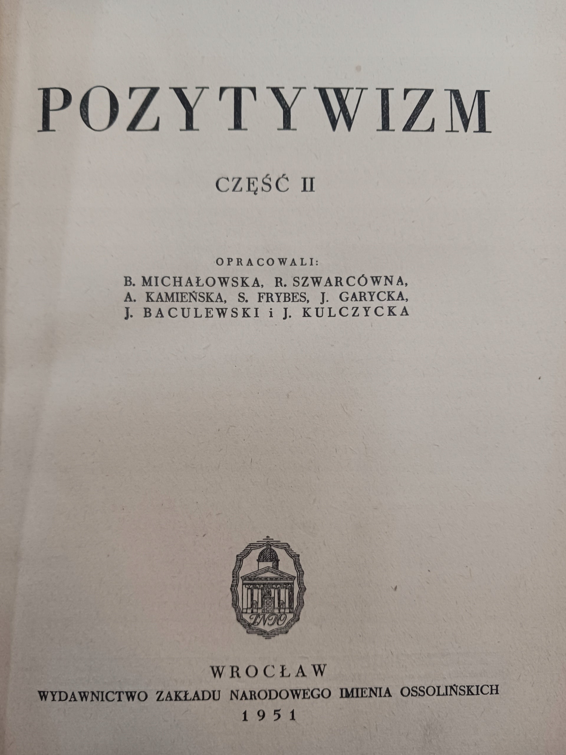 Pozytywizm część I i II, Praca zbiorowa Zakład Narodowy im. Ossolińskich