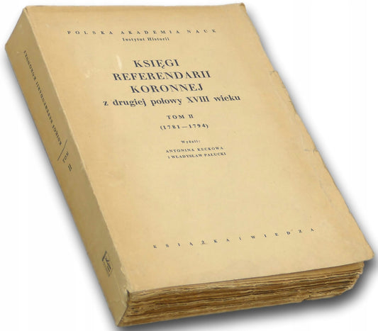 Księgi referendarii koronnej z drugiej połowy XVIII wieku T.II (1957)